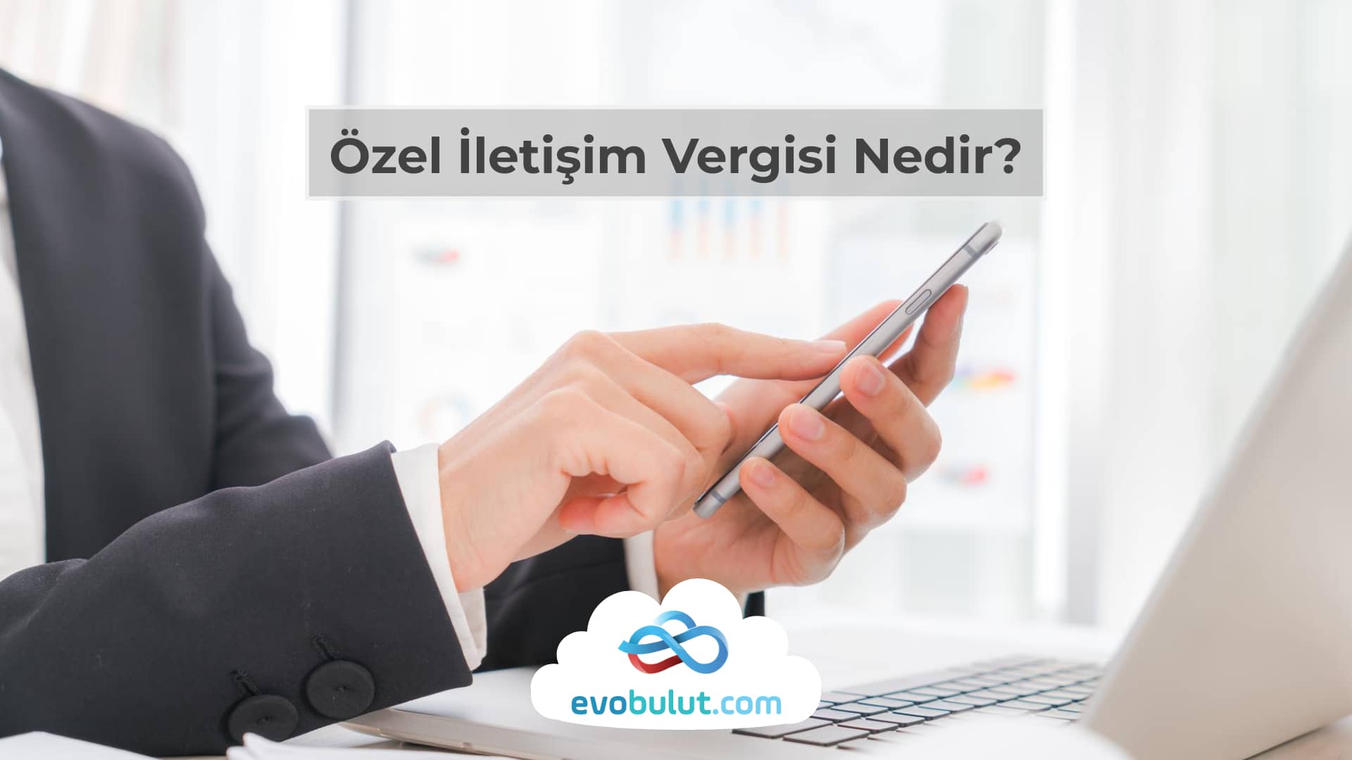 Özel İletişim Vergisi Nedir?